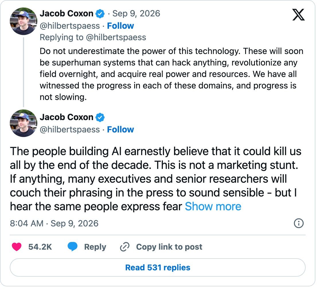 Coxon reply: builders believe AI could kill us all by the end of the decade.